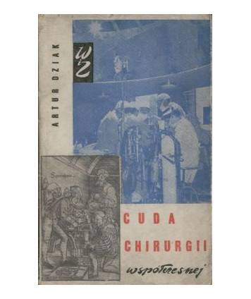 Cuda chirurgii współczesnej