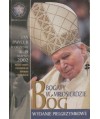 Bóg bogaty w miłosierdzie. Jan Paweł II w ojczyźnie 16-19 sierpnia 2002