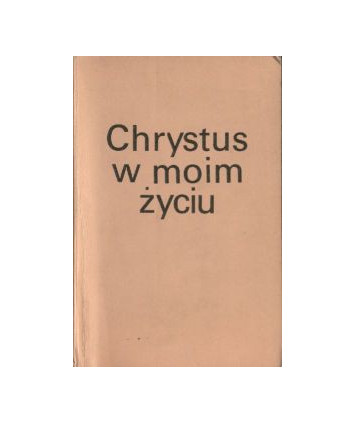 Chrystus w moim życiu