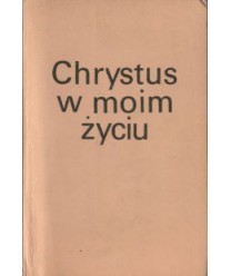 Chrystus w moim życiu