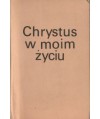 Chrystus w moim życiu