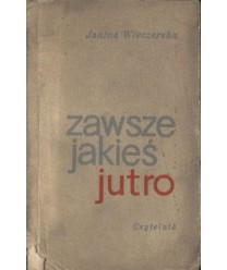 Zawsze jakieś jutro