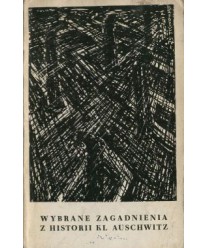 Wybrane zagadnienia z hitorii KL Auschwitz