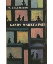 Każdy marzy o psie