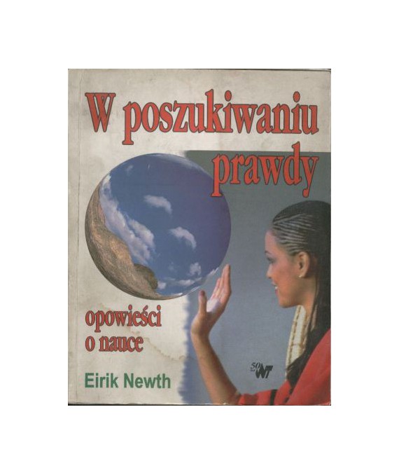 W poszukiwaniu prawdy. Opowieści o nauce
