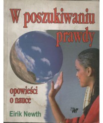 W poszukiwaniu prawdy. Opowieści o nauce
