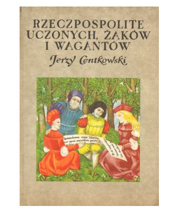 Rzeczpospolite uczonych, żaków i wagantów