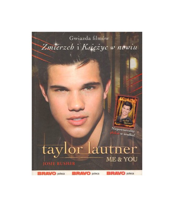 Taylor Lautner. Me & You