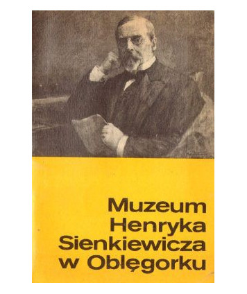 Muzeum Henryka Sienkiewicza w Oblęborku. Przewodnik