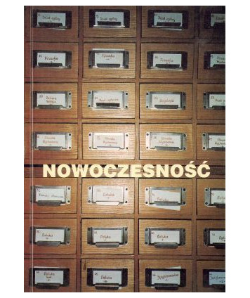 Nowoczesność. Materiały z X Konferencji Pracowników Naukowych i Studentów