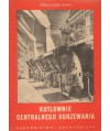 Kotłownie centralnego ogrzewania. Zasady projektowania i budowy