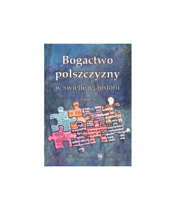 Bogactwo polszczyzny w świetle jej historii t.3