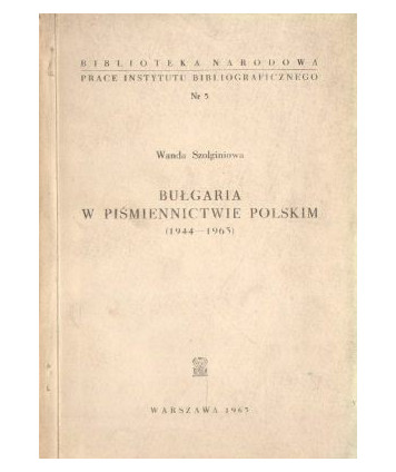 Bułgaria w piśmienictwie polskim 1944-1963