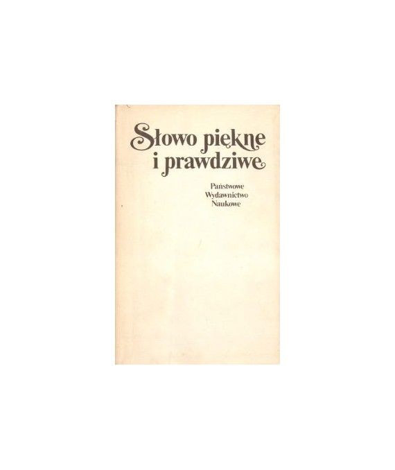 Słowo piękne i prawdziwe. Materiały kongresowe