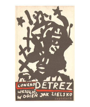 Wrzucić w ogień jak zielsko