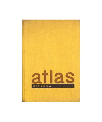 Atlas grzybów jadalnych i trujących