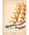 Wojsko, nasze wojsko... Materiały repertuarowe dla amatorskiego ruchu scenicznego w wojsku