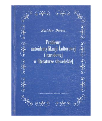 Problemy autoidentyfikacji kulturowej i narodowej w literaturze słoweńskiej