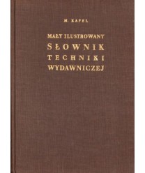 Mały ilustrowany słownik techniki wydawniczej