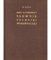 Mały ilustrowany słownik techniki wydawniczej