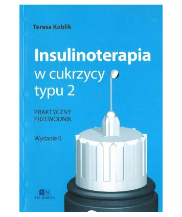 Insulinoterapia w cukrzycy typu 2. Praktyczny przewodnik