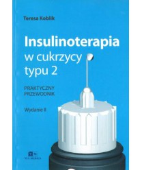Insulinoterapia w cukrzycy typu 2. Praktyczny przewodnik