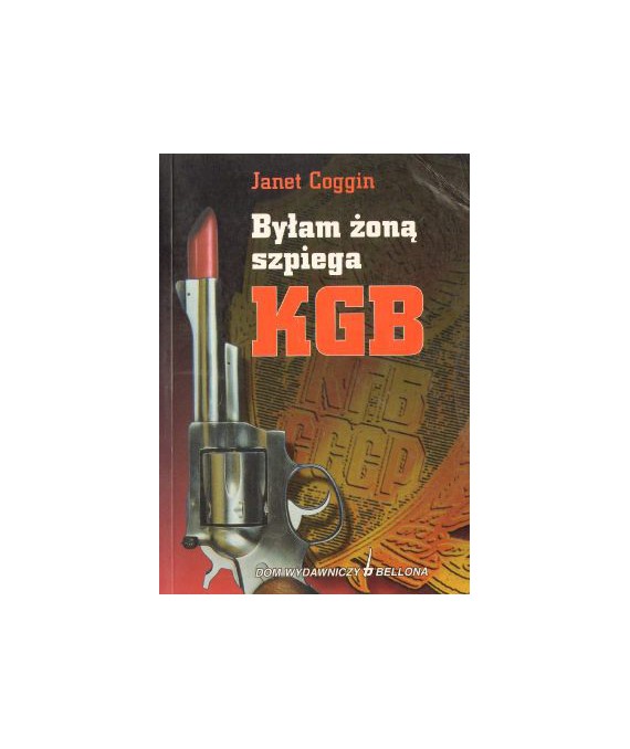 Byłam żoną szpiega KGB