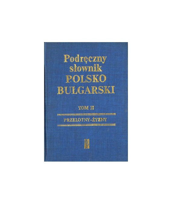 Podręczny słownik polsko-bułgarski t.II