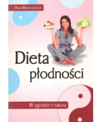 Dieta płodności. W zgodzie z naturą