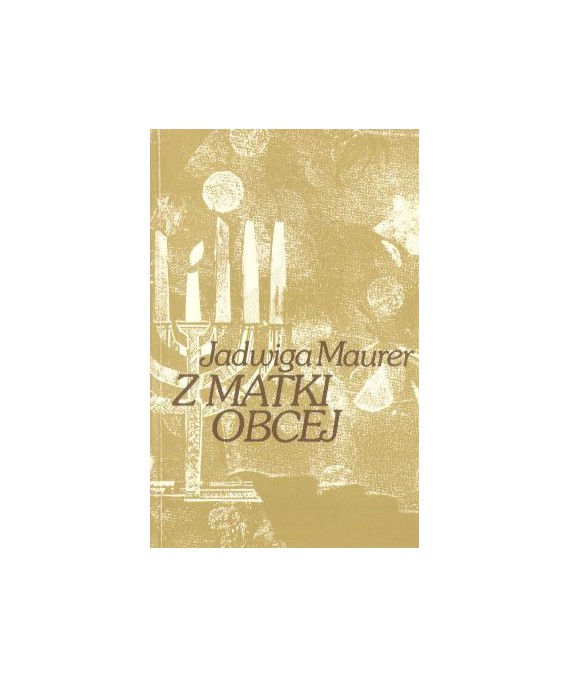 Z matki obcej... Szkice o powiązaniach Mickiewicza ze światem Żydów