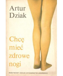 Chcę mieć zdrowe nogi