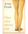 Chcę mieć zdrowe nogi