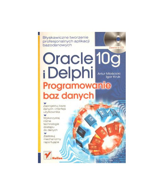 Oracle 10g i Delphi. Programowanie baz danych + CD
