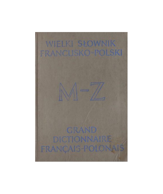 Wielki słownik francusko-polski t.II M-Z