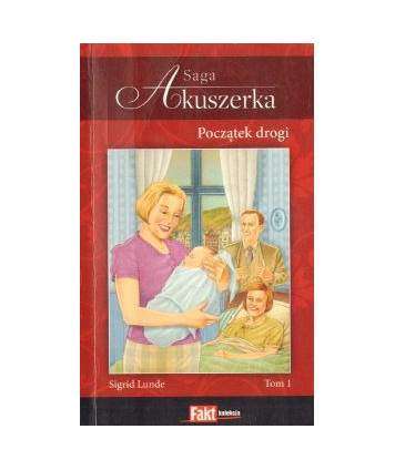 Początek drogi. Saga Akuszerka t.1