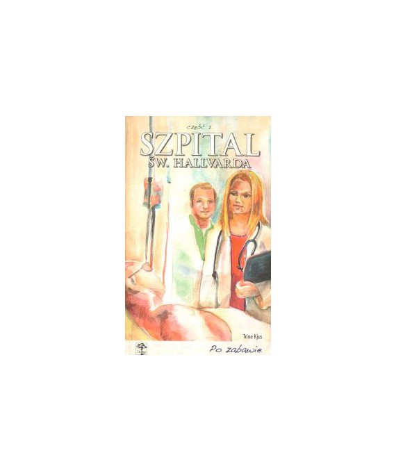 Po zabawie. Szpital Św.Hallvarda t.2