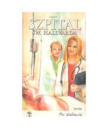 Po zabawie. Szpital Św.Hallvarda t.2