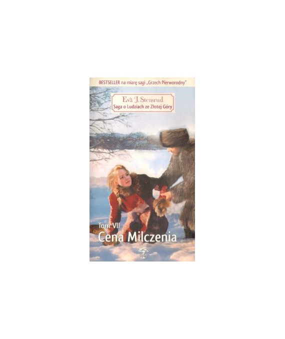 Cena milczenia. Saga o Ludziach ze Złotej Góry t.7