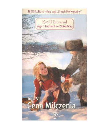 Cena milczenia. Saga o Ludziach ze Złotej Góry t.7