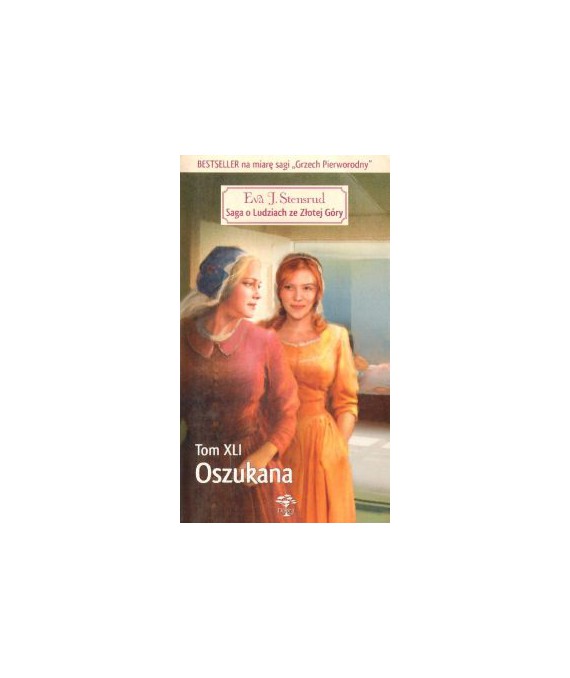 Oszukana. Saga o Ludziach ze Złotej Góry t.41