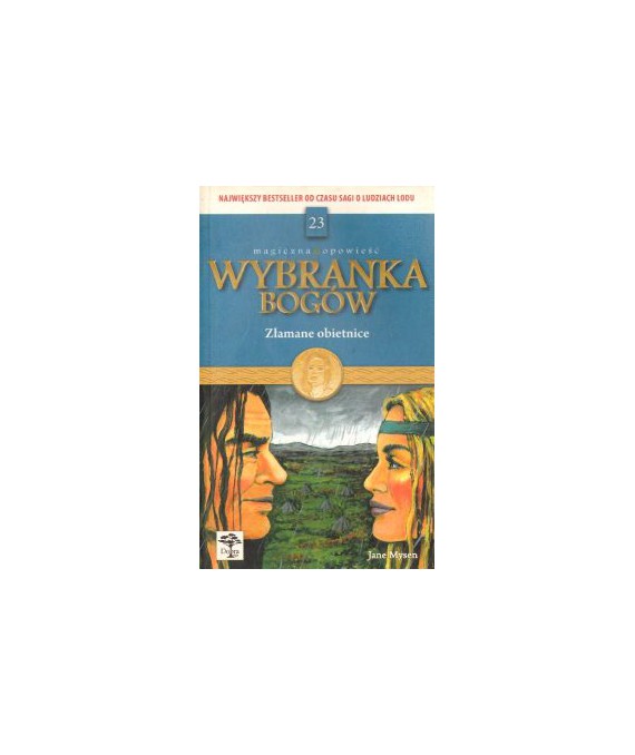 Złamane obietnice. Wybranka bogów t.23