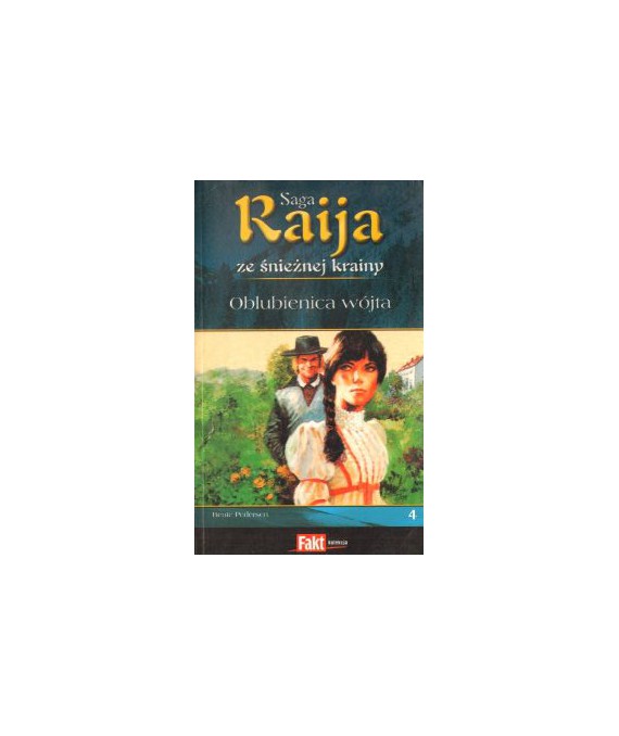Oblubienica wójta. Saga Raija ze śnieżnej krainy 4