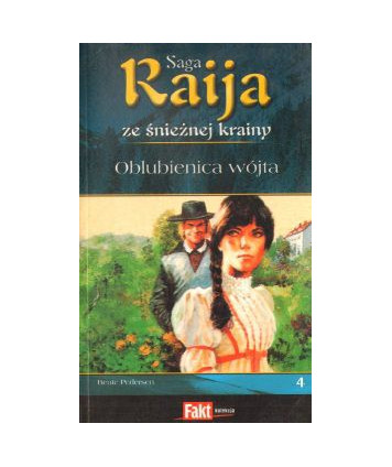 Oblubienica wójta. Saga Raija ze śnieżnej krainy 4