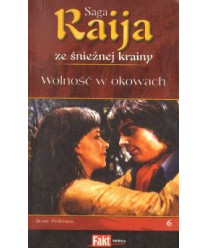 Wolność w okowach. Saga Raija ze śnieżnej krainy 6