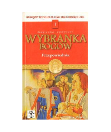 Przepowiednia. Wybranka bogów t.1