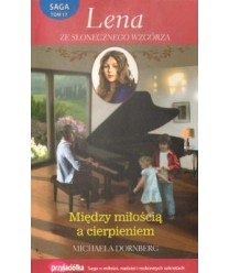 Między miłością a cierpieniem. Saga Lena ze Słonecznego Wzgórza t.17