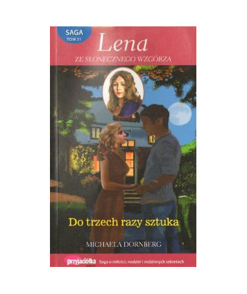 Do trzech razy sztuka. Saga Lena ze Słonecznego Wzgórza t.31