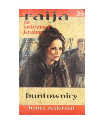 Buntownicy. Raija ze śnieżnej krainy 25