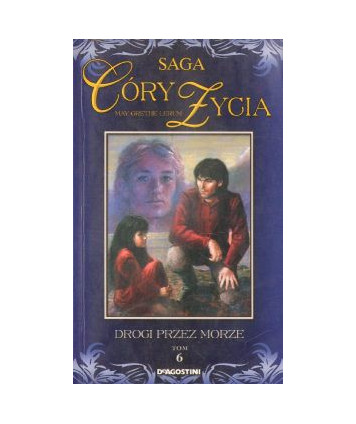 Drogi przez morze. Saga Córy życia 6