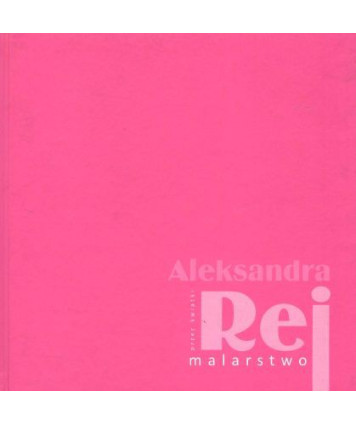Aleksandra Rej Malarstwo